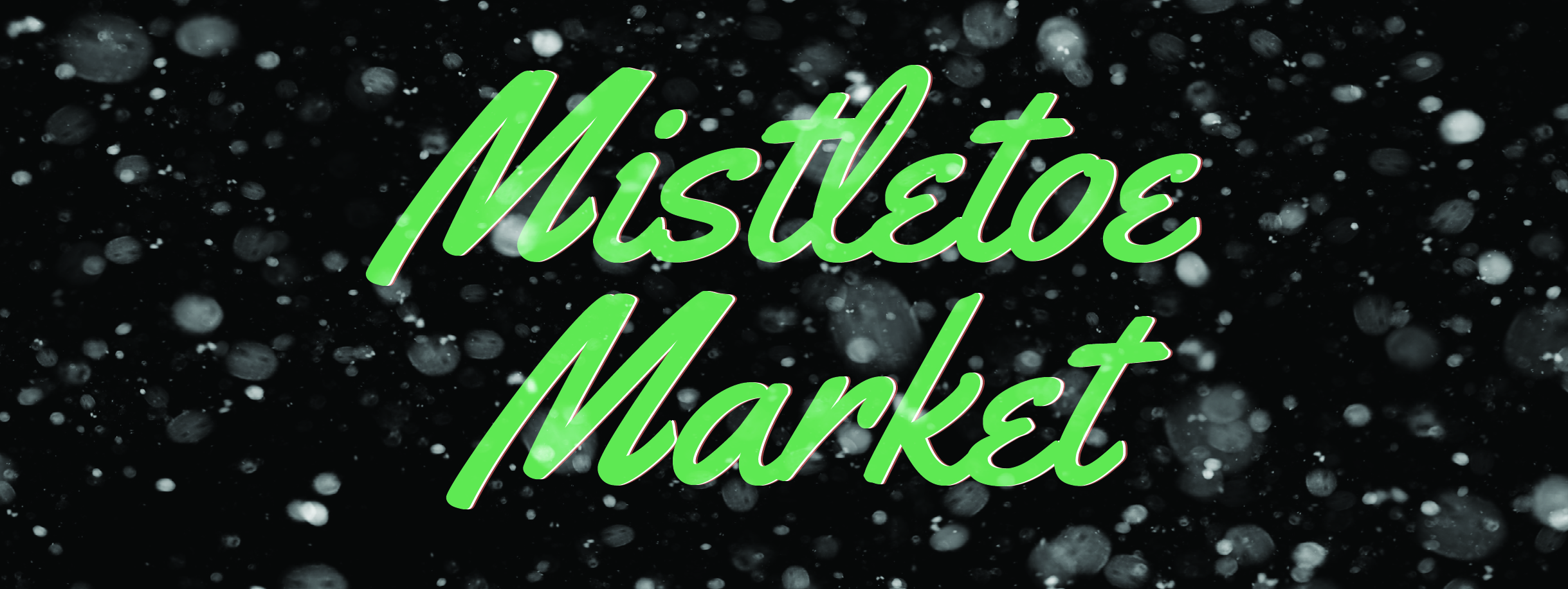 Mistletoe Market 2019